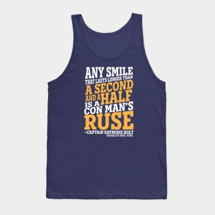 "A Con Man's Ruse" - Brooklyn Nine Nine Quote Tank Top